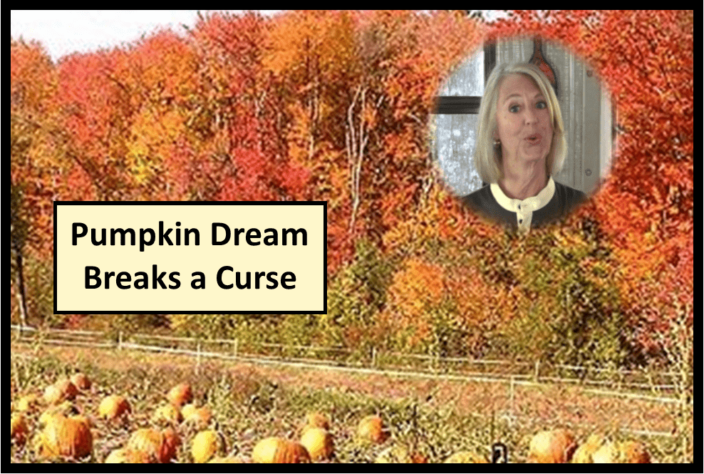 Pumpkin Dream Breaks a Curse