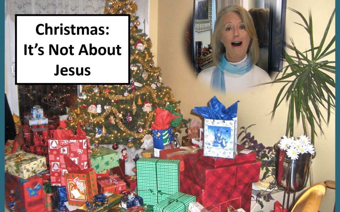 Christmas: It’s Not About Jesus
