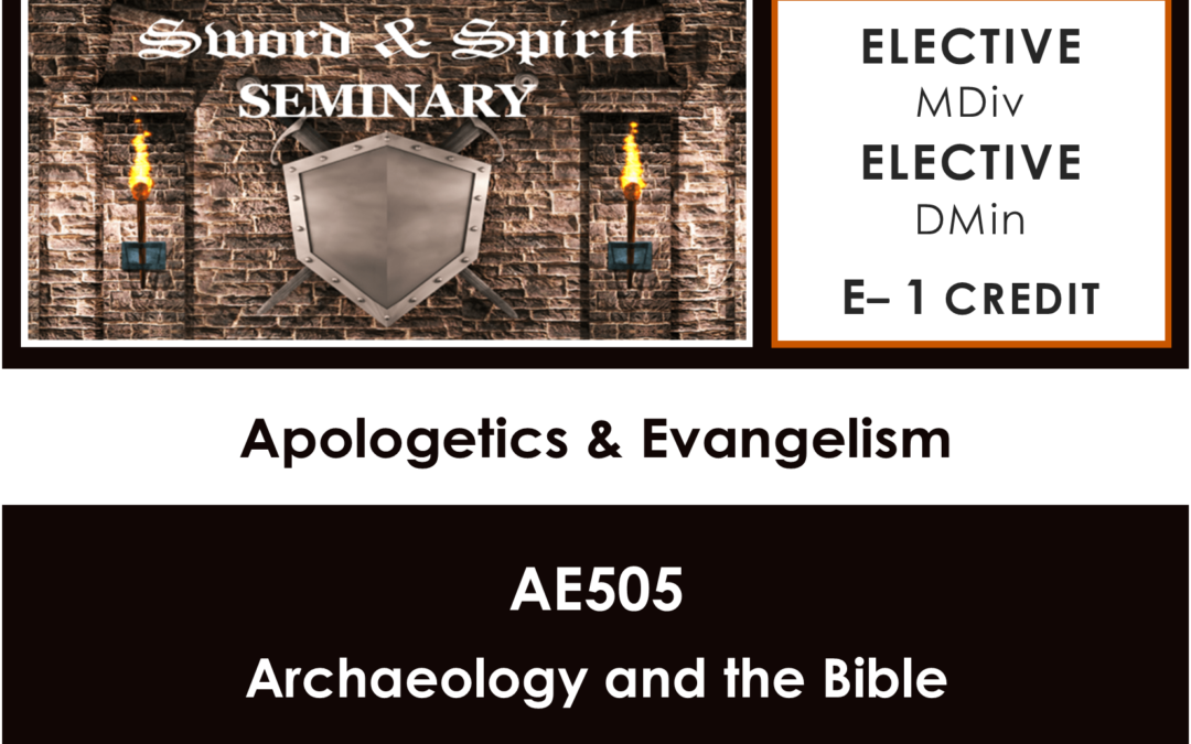 AE505‒ Archaeology and the Bible: Description