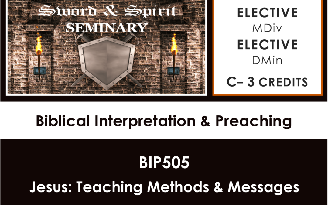 BIP505‒ Jesus: Teaching Methods & Messages: Description