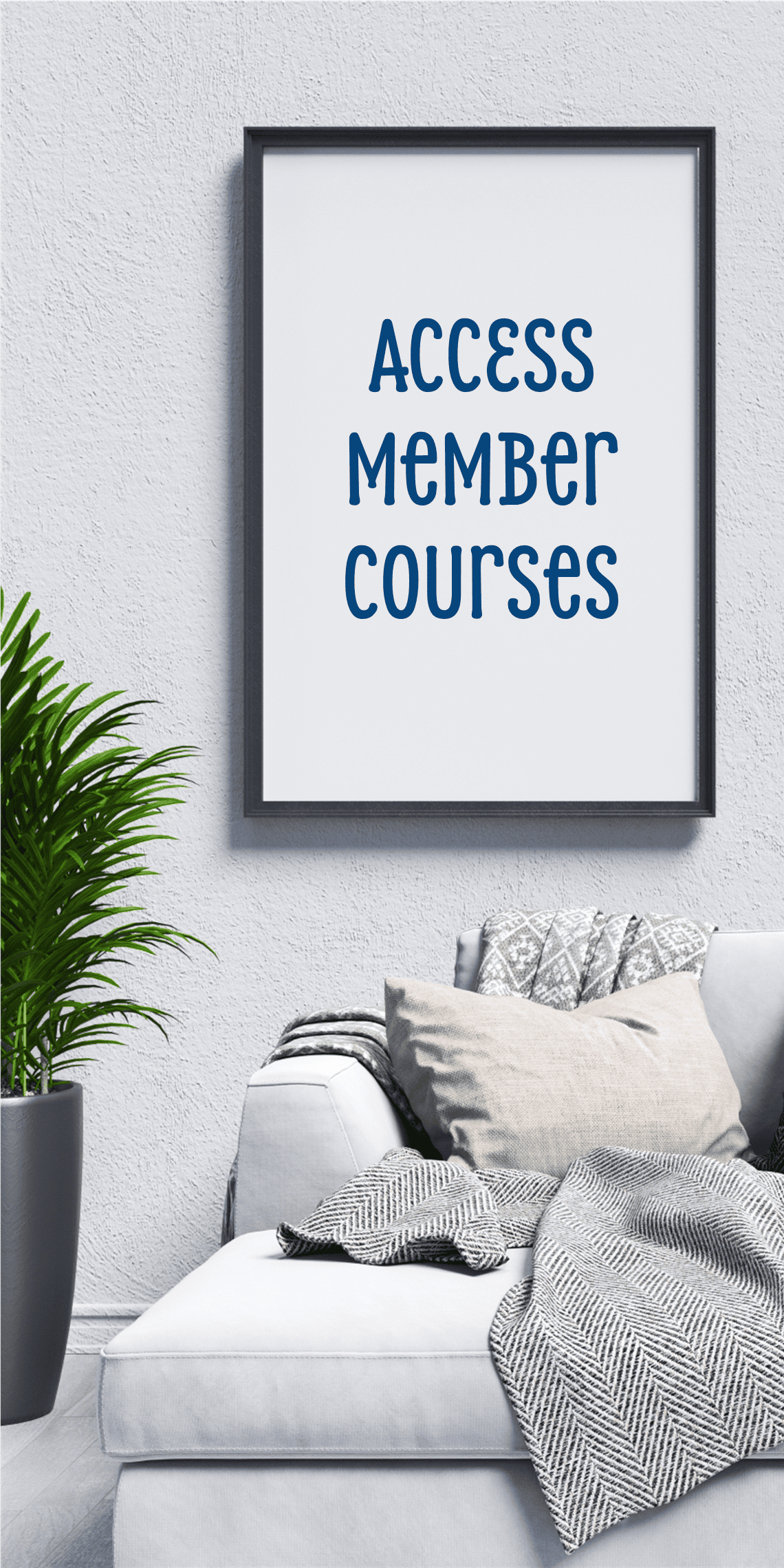 Access Member Courses- Couch
